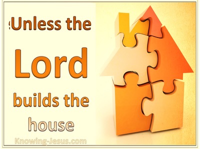 Psalm 127:1 Unless the Lord Build (yellow)